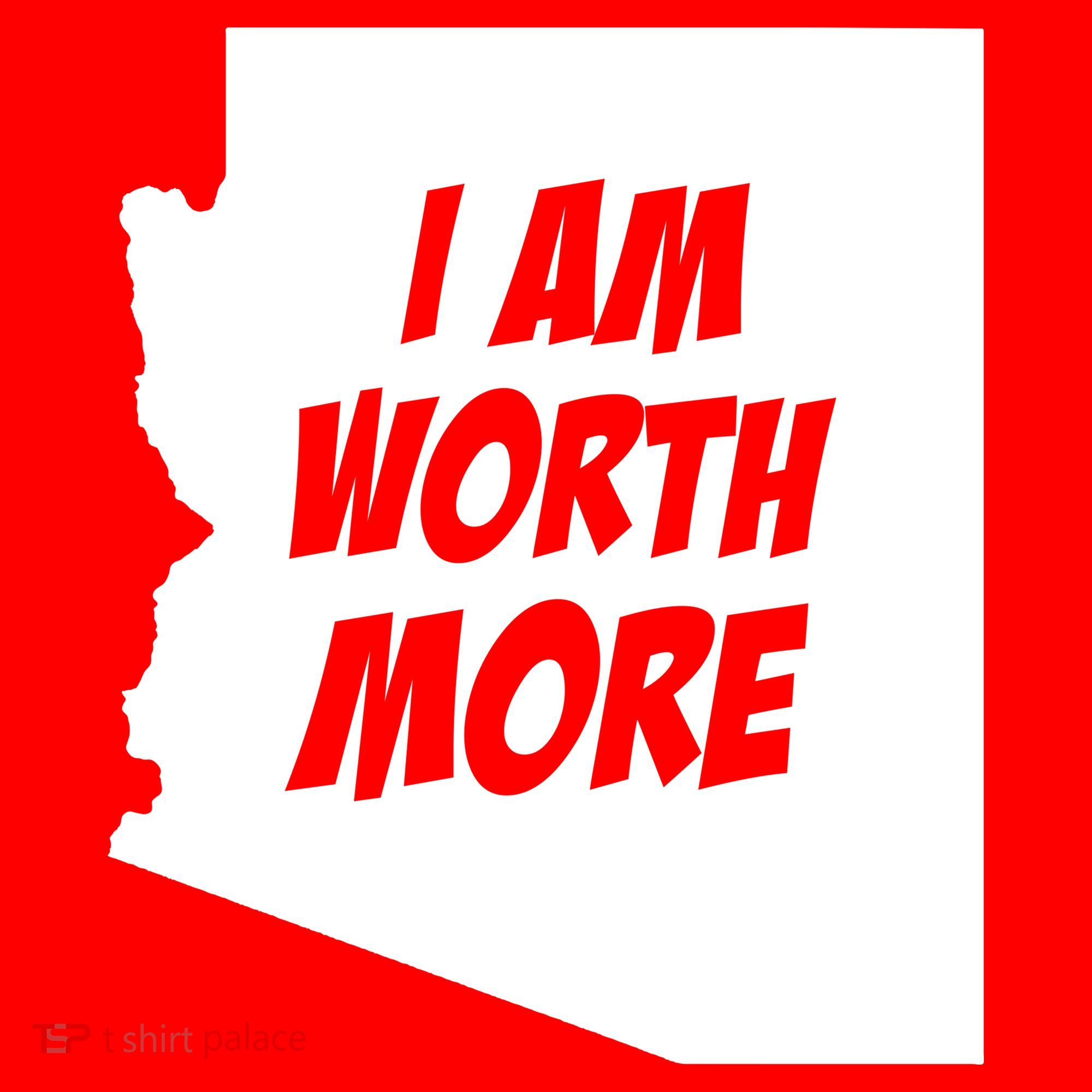 Arizona Teacher Protest I Am Worth More Toddler T-Shirt