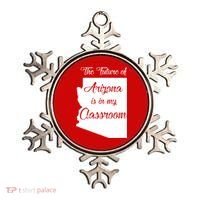 Arizona Teacher The Future Of Arizona Is In My Classroom Ornament thumb 0