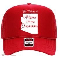 Arizona Teacher The Future Of Arizona Is In My Classroom Hat thumb 0