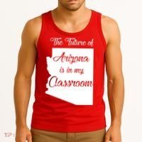 Arizona Teacher The Future Of Arizona Is In My Classroom Tank Top thumb 3