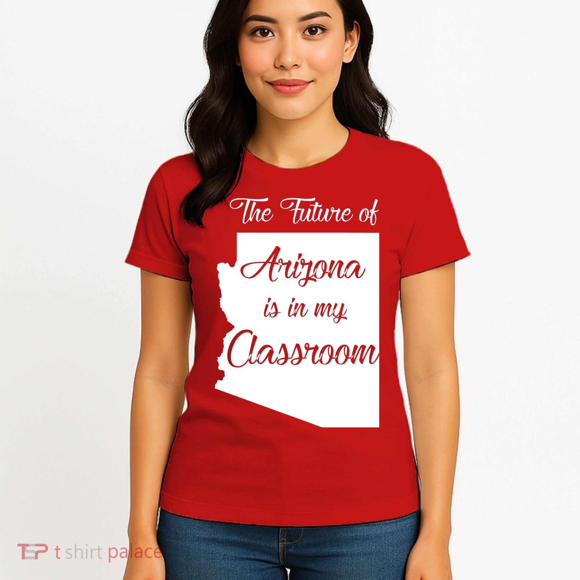 Arizona Teacher The Future Of Arizona Is In My Classroom Women's T-Shirt