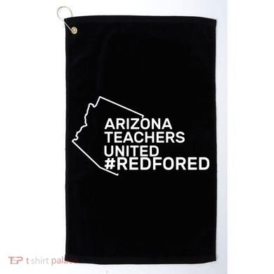 Arizona Teachers United Red For Ed #redfored Golf Towel