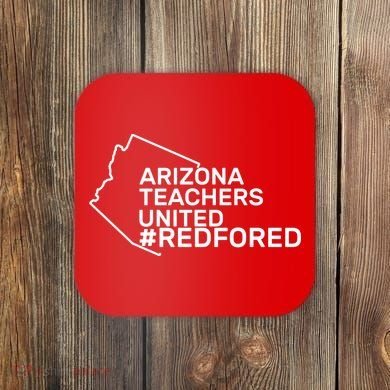 Arizona Teachers United Red For Ed #redfored Coaster