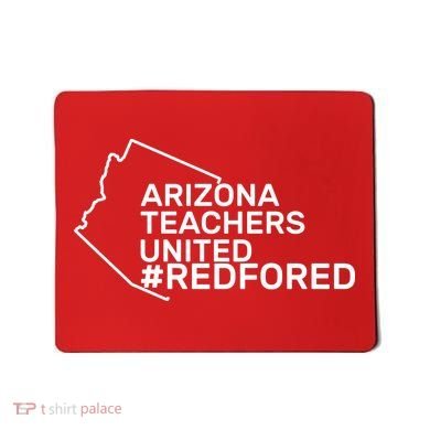 Arizona Teachers United Red For Ed #redfored Mousepad