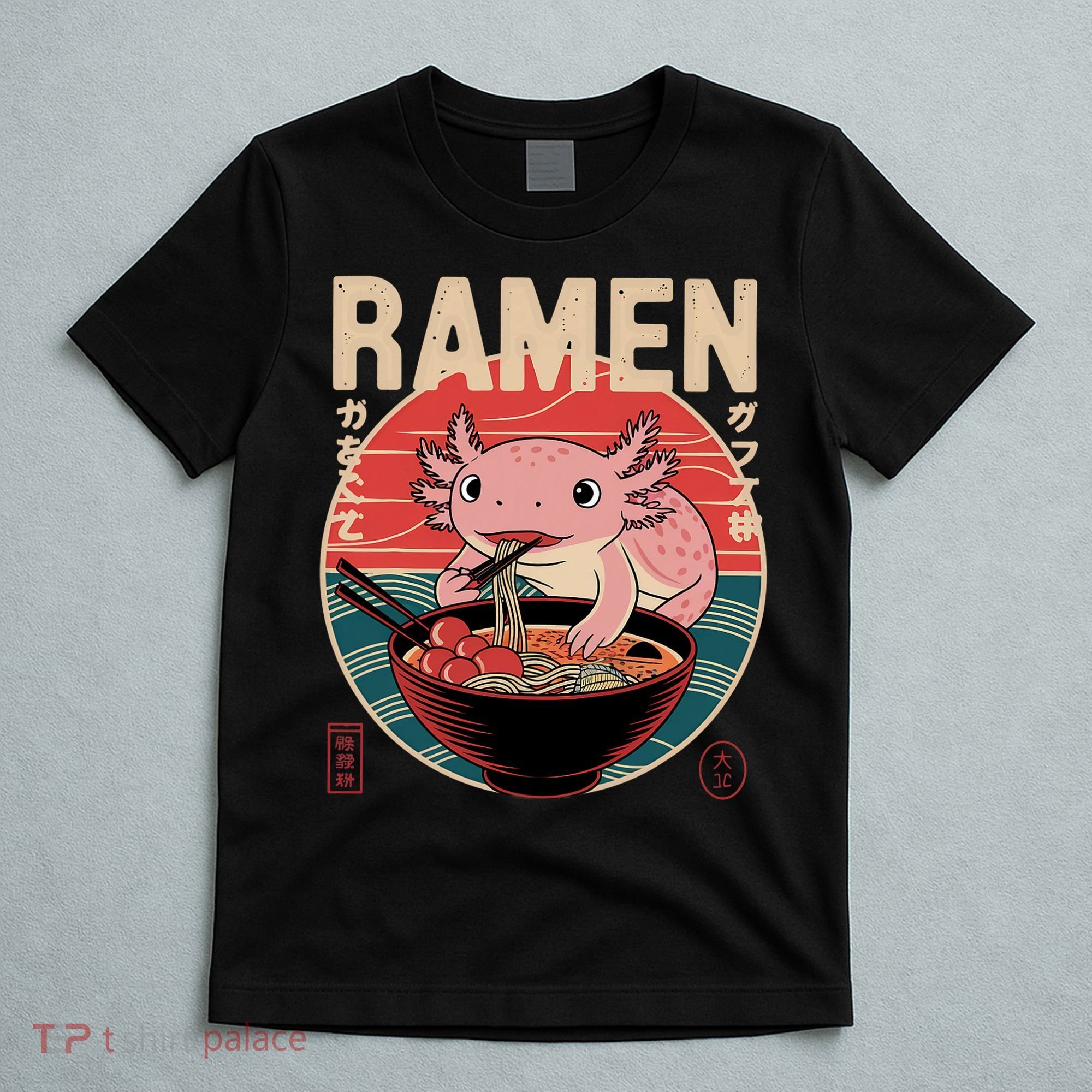 Axolotl Ramen Japanese Noodles Kawaii Anime Axolotl T-Shirt