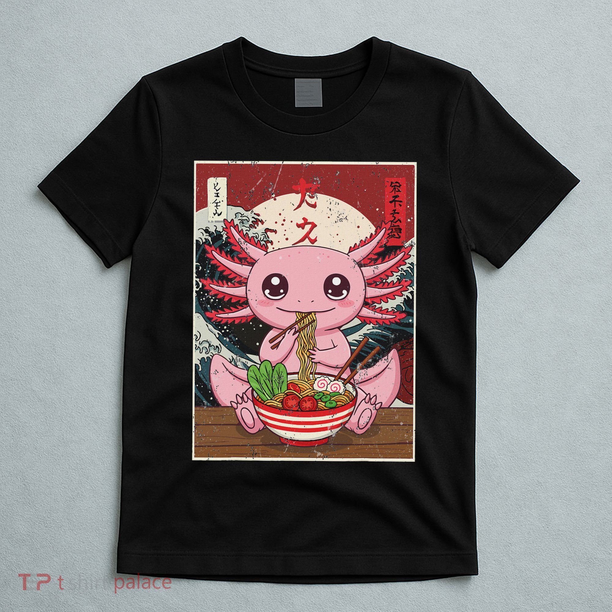 Axolotl Ramen Japanese Funny Kawaii Anime Gifts T-Shirt
