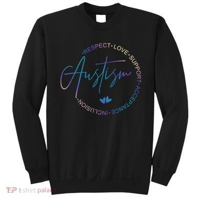 Autism Respect Love Support Acceptance Sweatshirt