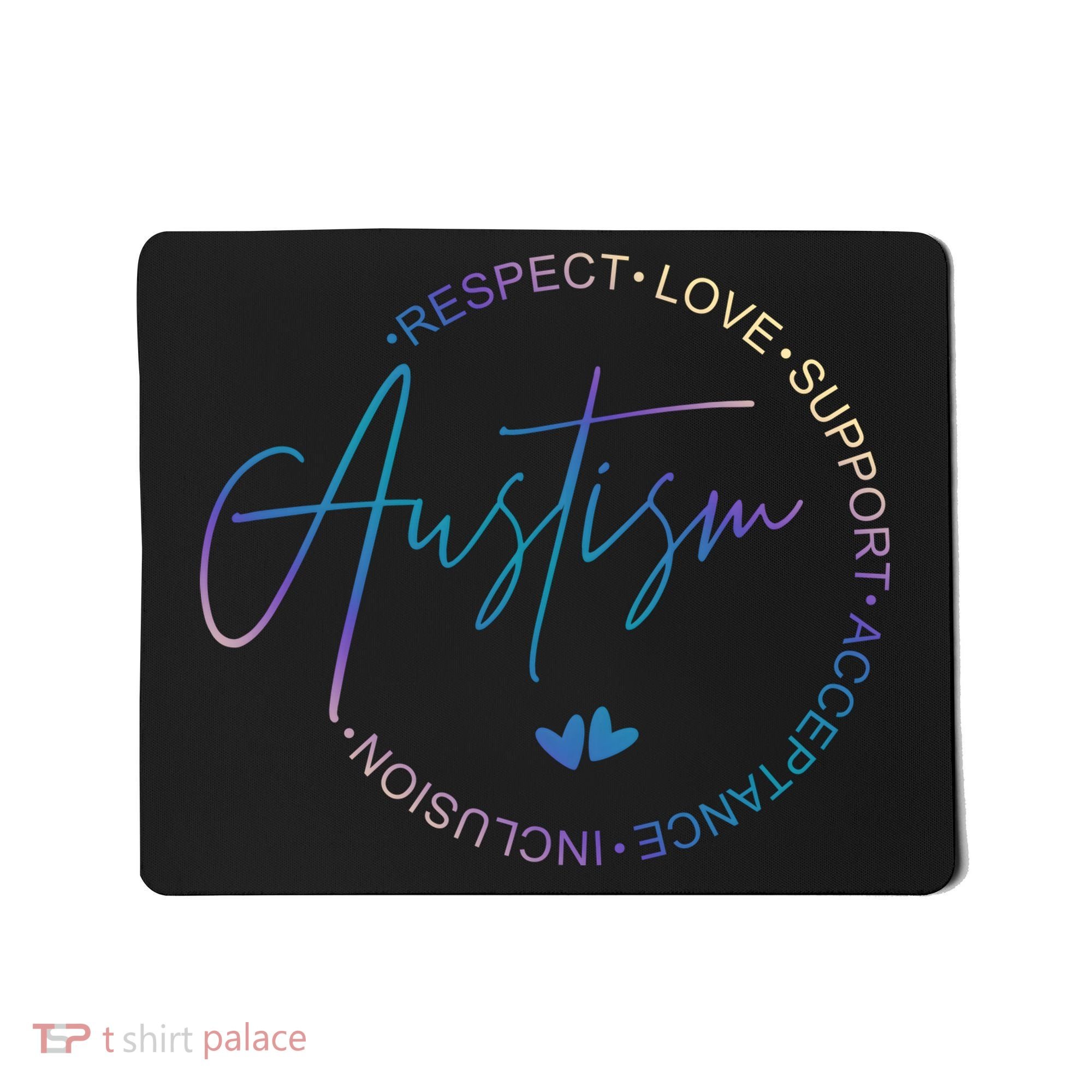 Autism Respect Love Support Acceptance Mousepad