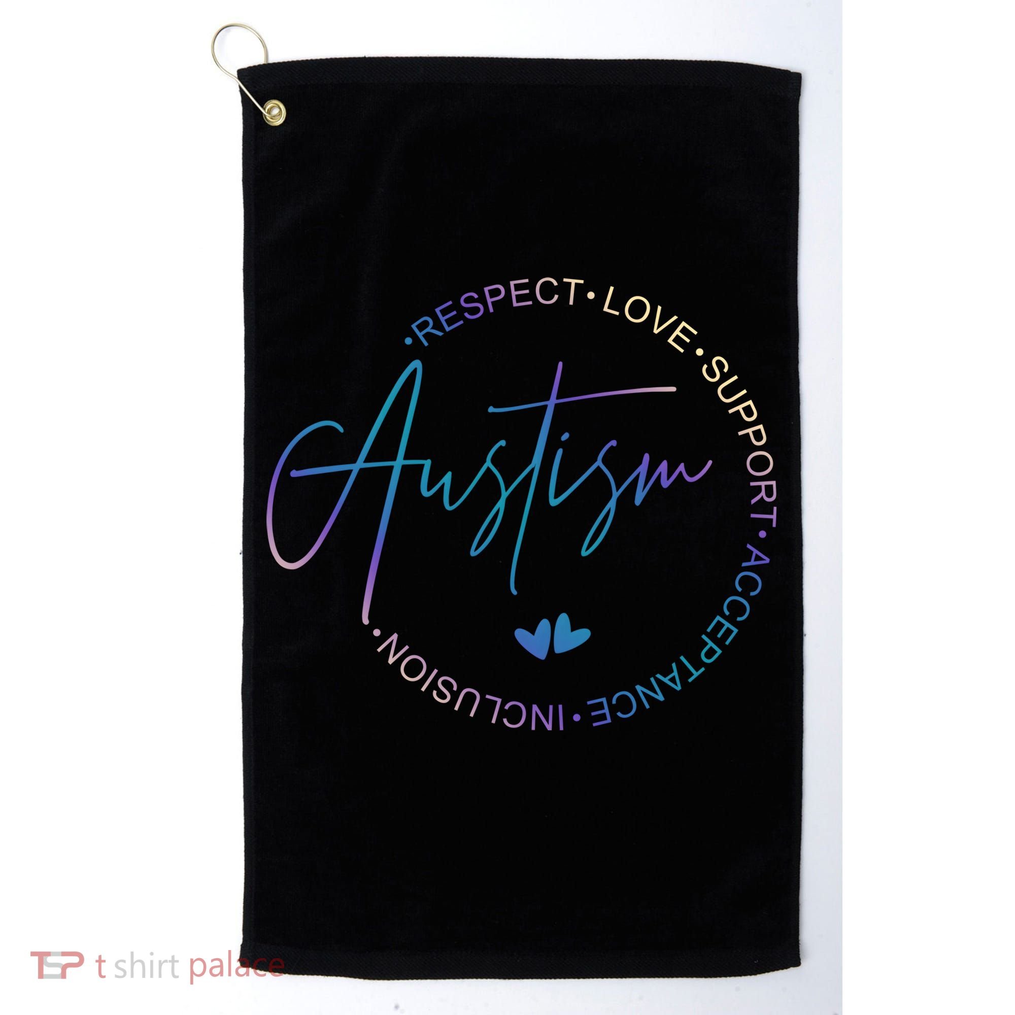 Autism Respect Love Support Acceptance Golf Towel