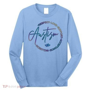 Autism Respect Love Support Acceptance Long Sleeve Shirt