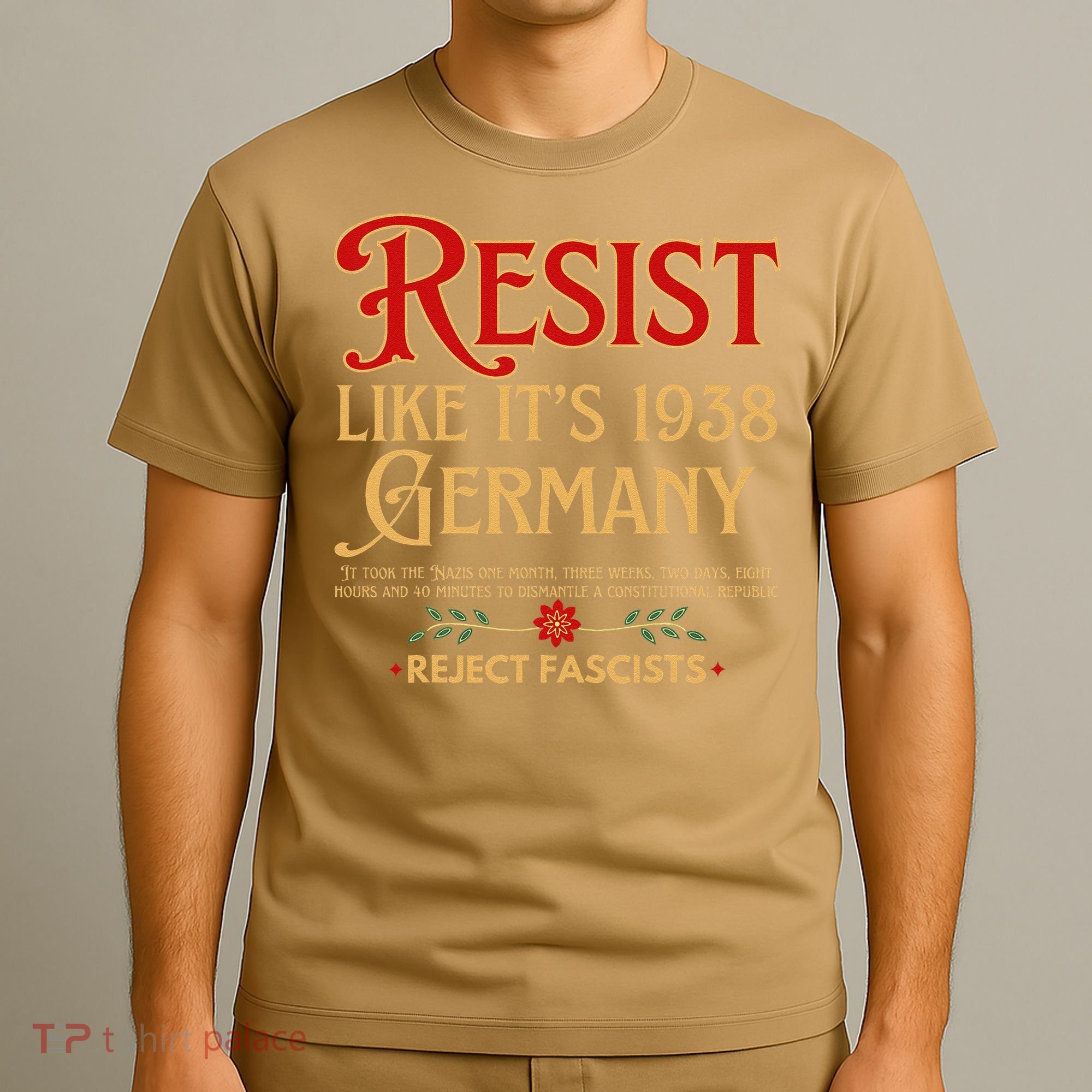 Anti-Fascism Resist Like Its 1938 Germany Reject Fascism T-Shirt