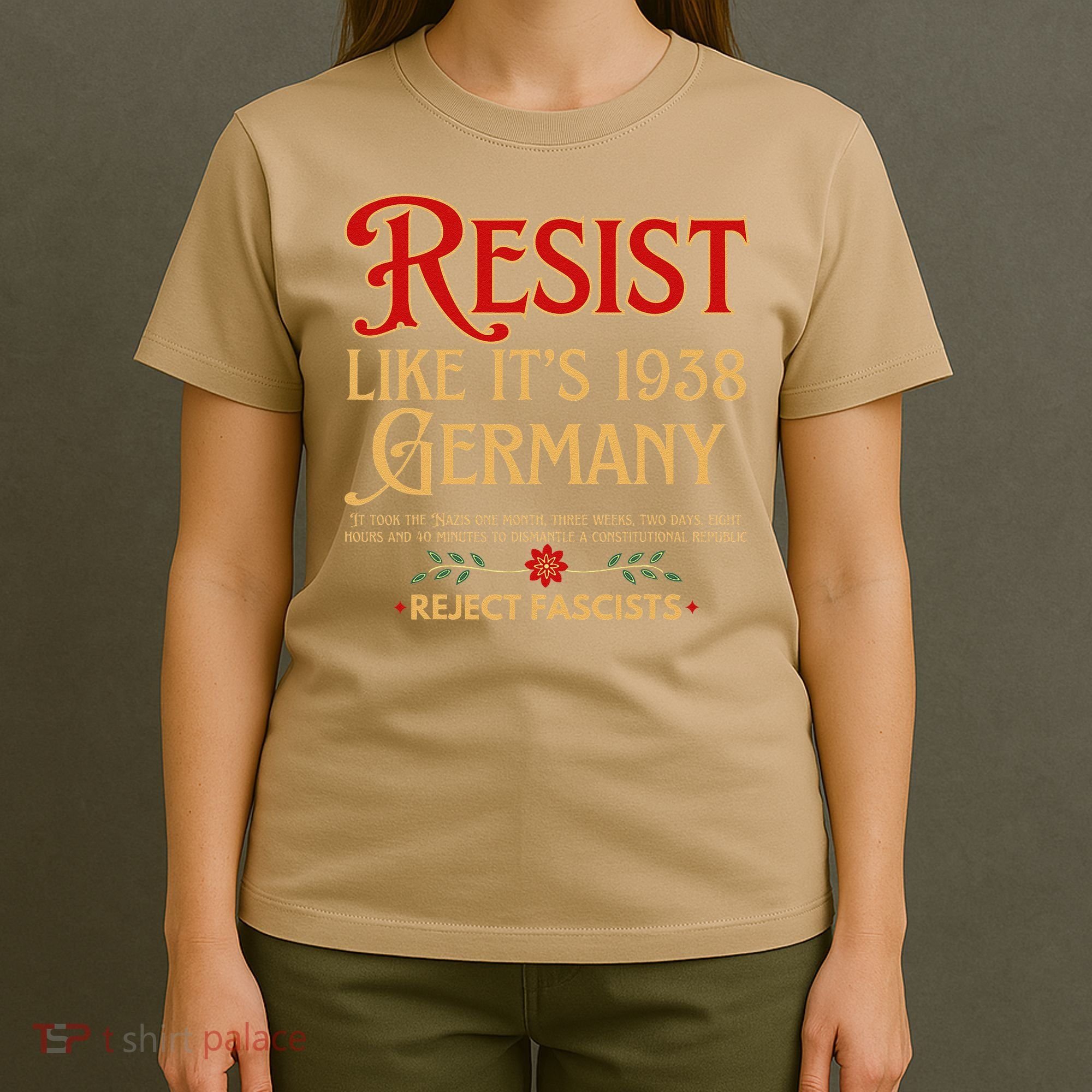 Anti-Fascism Resist Like Its 1938 Germany Reject Fascism T-Shirt