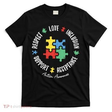 Autism Respect Love Support Autism Awareness T-Shirt