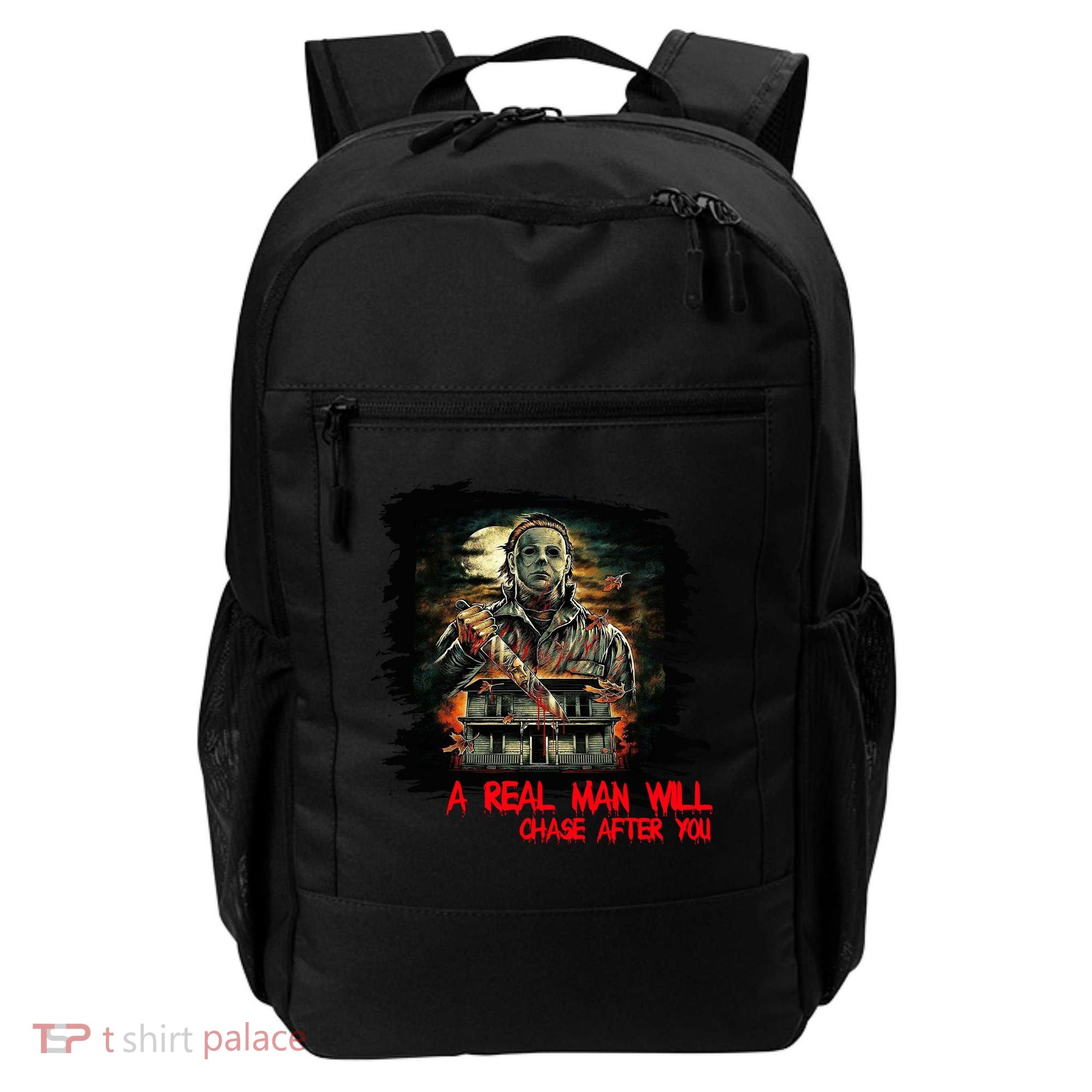 A Real Man Will Chase After You Horror Movie Backpack