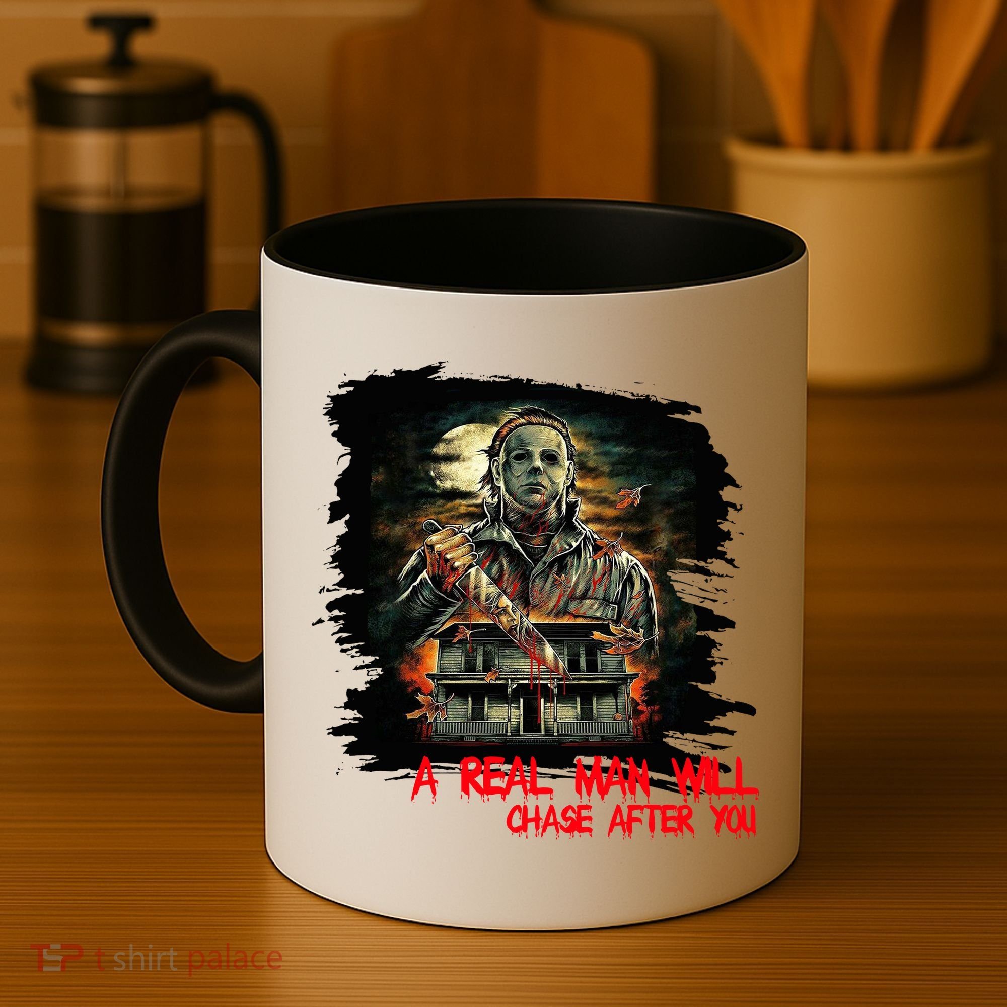 A Real Man Will Chase After You Horror Movie Coffee Mug
