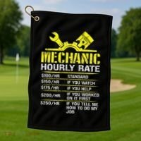 Auto Repair Mechanic Labor Rates Funny Mechanic Hourly Rate Golf Towel thumb 1