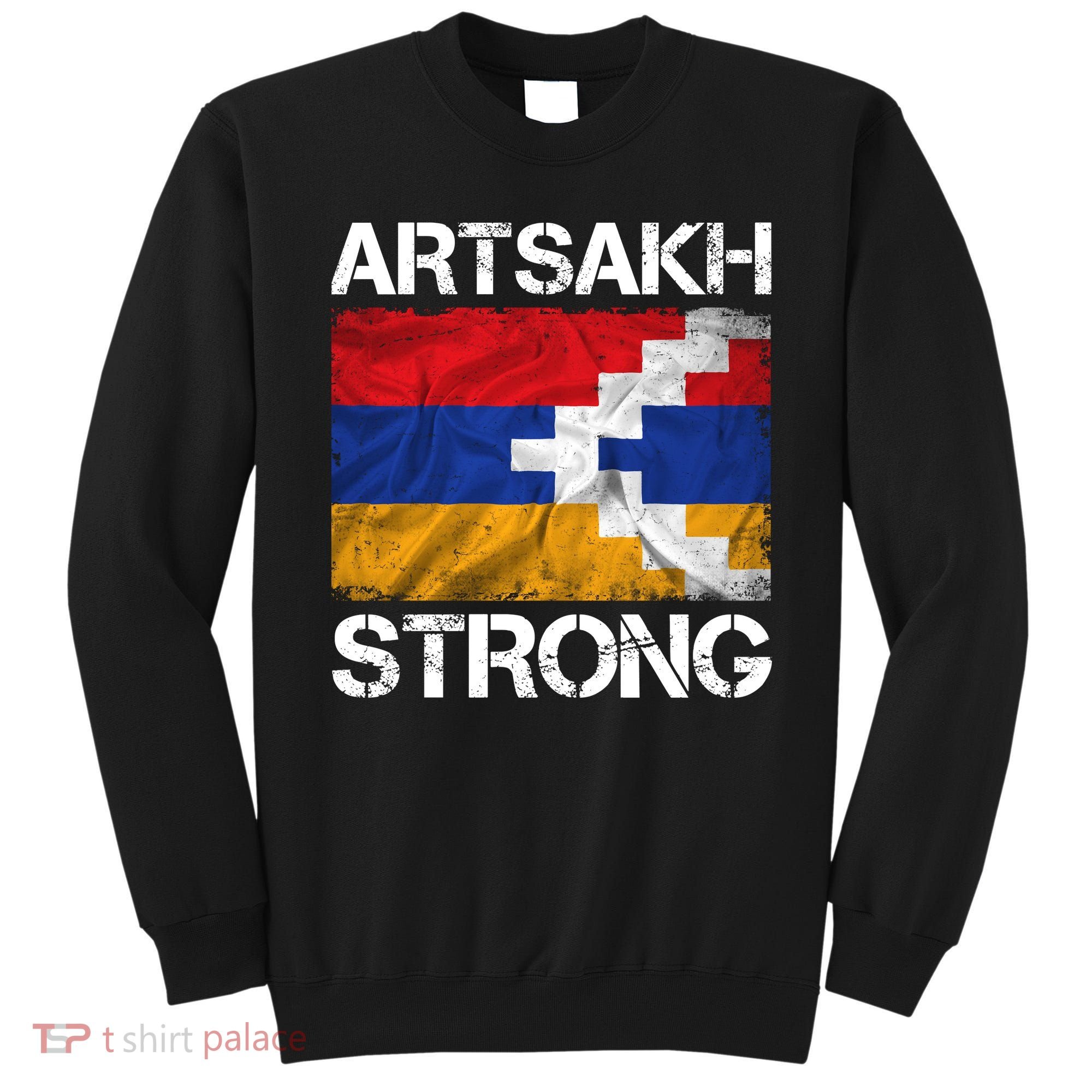 Armenia Flag Artsakh Strong Protest Sweatshirt