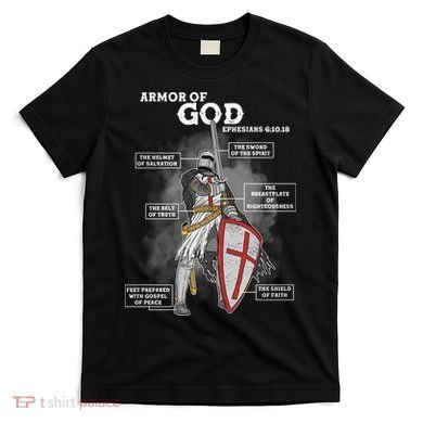 Armor Of God Ephesian 6:10-18 T-Shirt