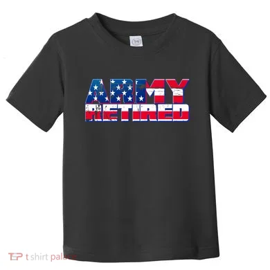 Army Retired Toddler T-Shirt