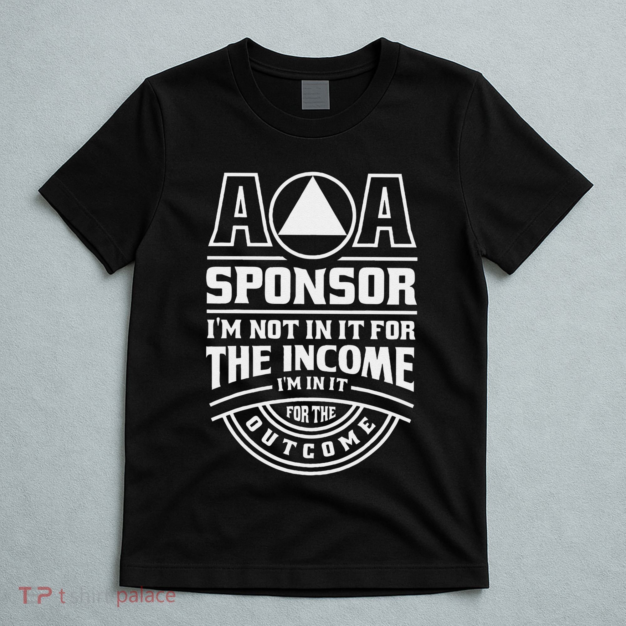 Aa Recovery Na Sponsor Alcoholics Anonymous Aa Sobriety T-Shirt