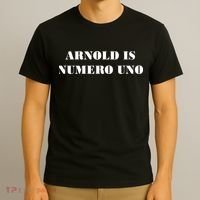 Arnold Is Numero Uno T-Shirt thumb 3