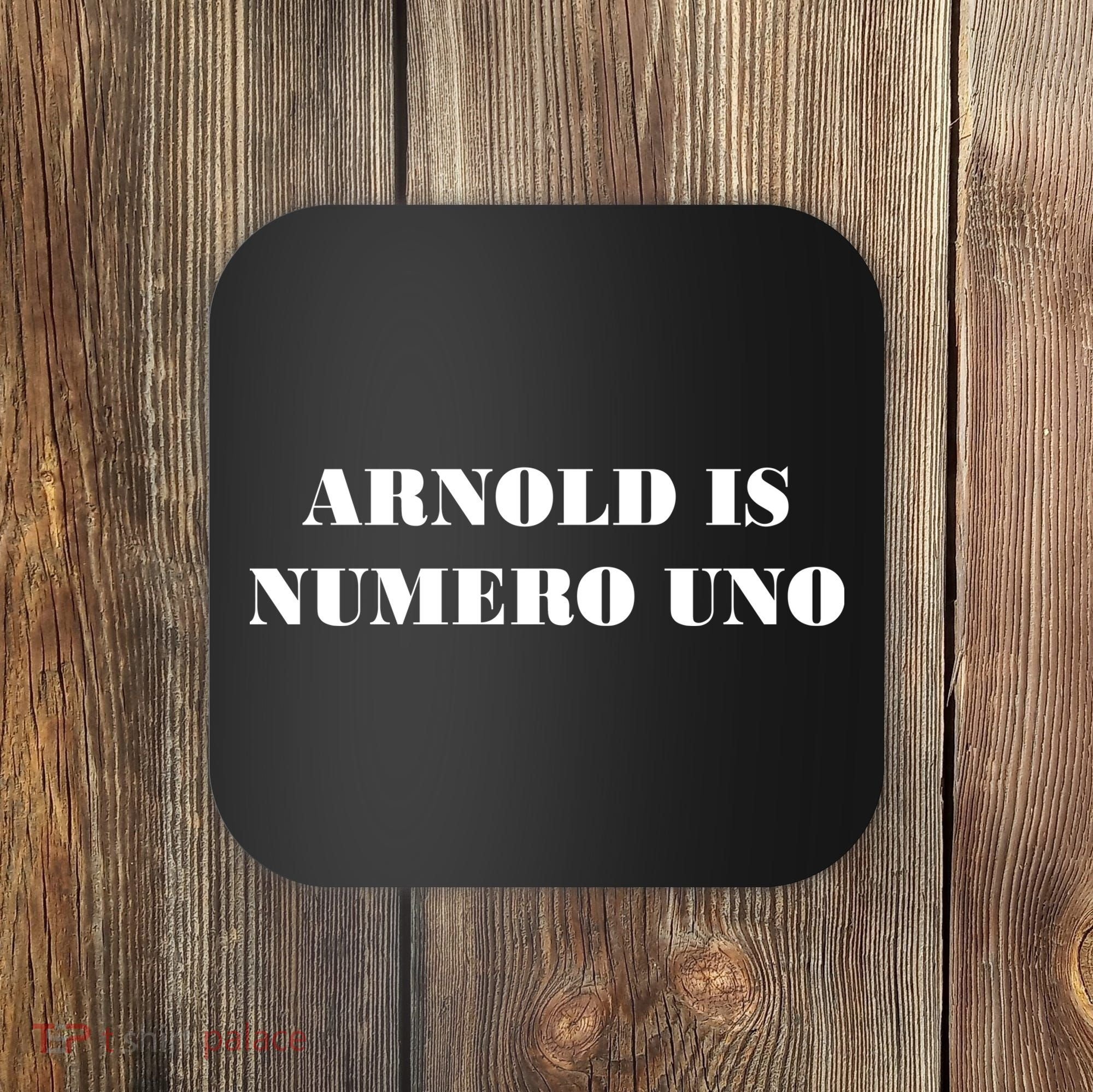 Arnold Is Numero Uno Coaster