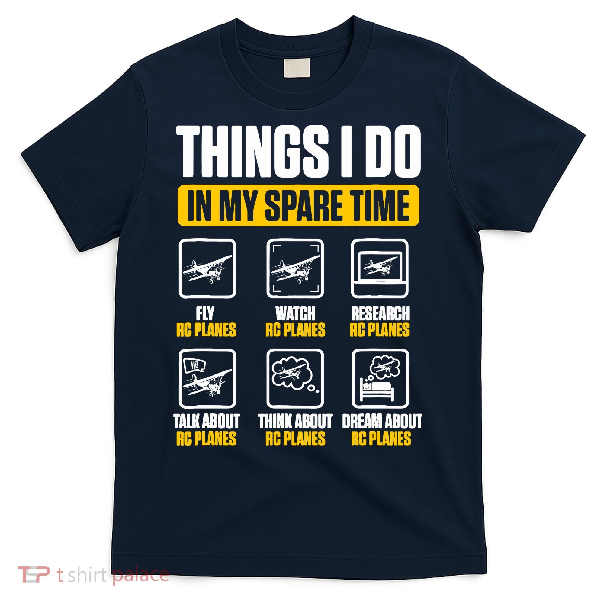 Aircraft Rc Plane Airplane Things I Do In My Spare Time T-Shirt