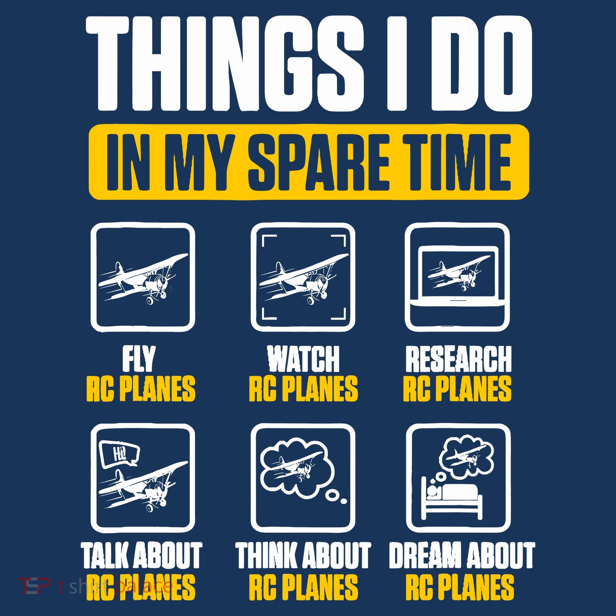 Aircraft Rc Plane Airplane Things I Do In My Spare Time T-Shirt