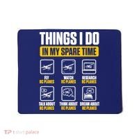 Aircraft Rc Plane Airplane Things I Do In My Spare Time Mousepad thumb 0