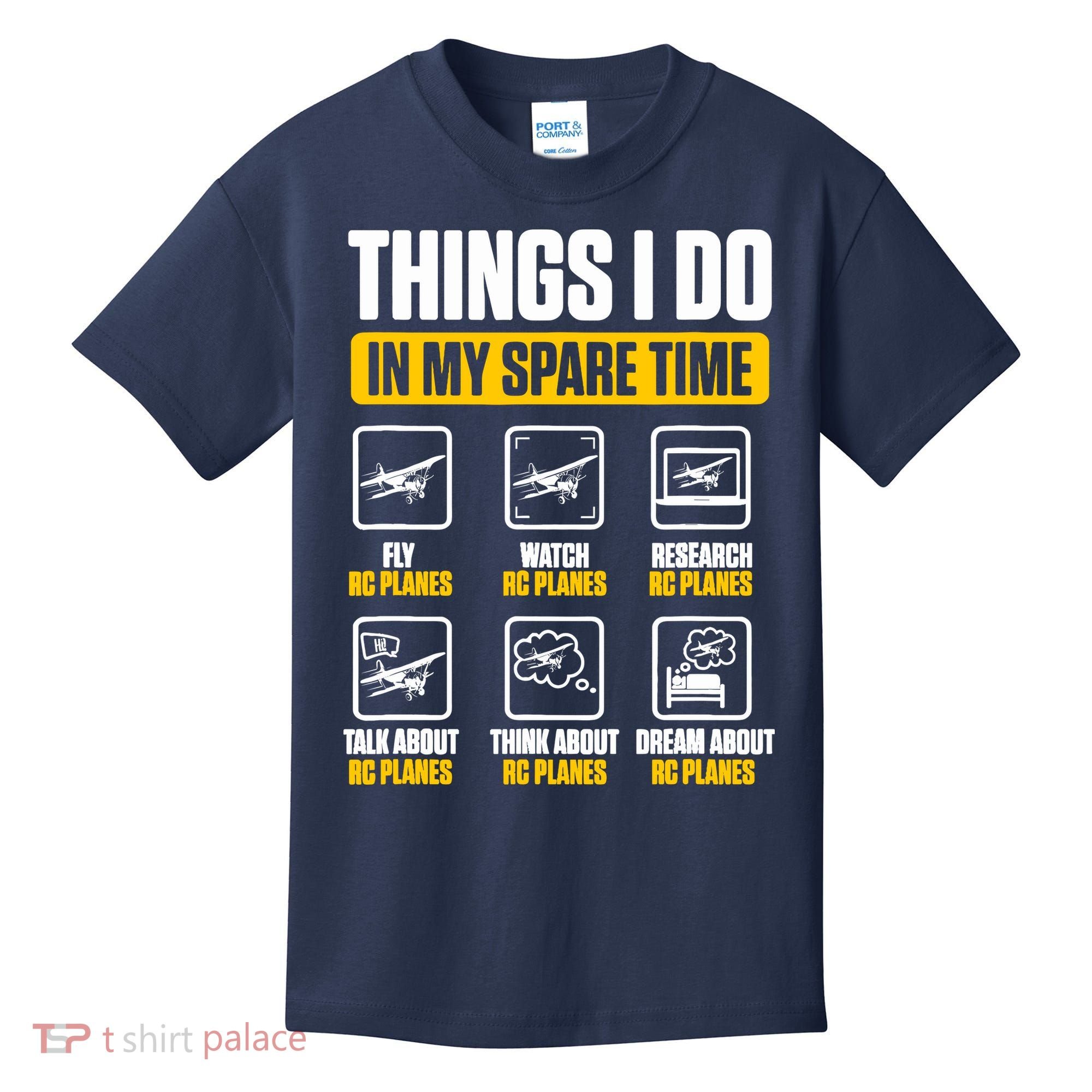 Aircraft Rc Plane Airplane Things I Do In My Spare Time Kids T-Shirt