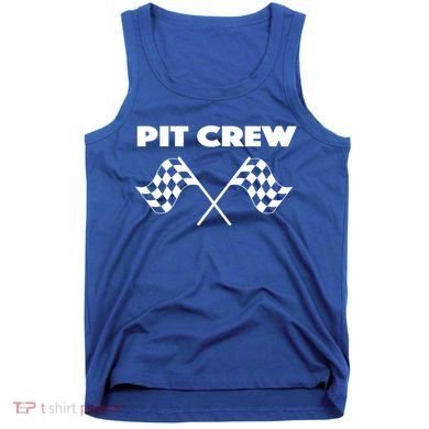 Auto Racing Pit Crew Funny Gift Tank Top