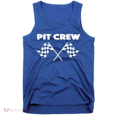 Auto Racing Pit Crew Funny Gift Tank Top