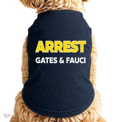 Arrest Gates And Fauci Doggie Tank