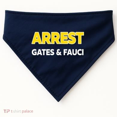 Arrest Gates And Fauci USA-Made Doggie Bandana