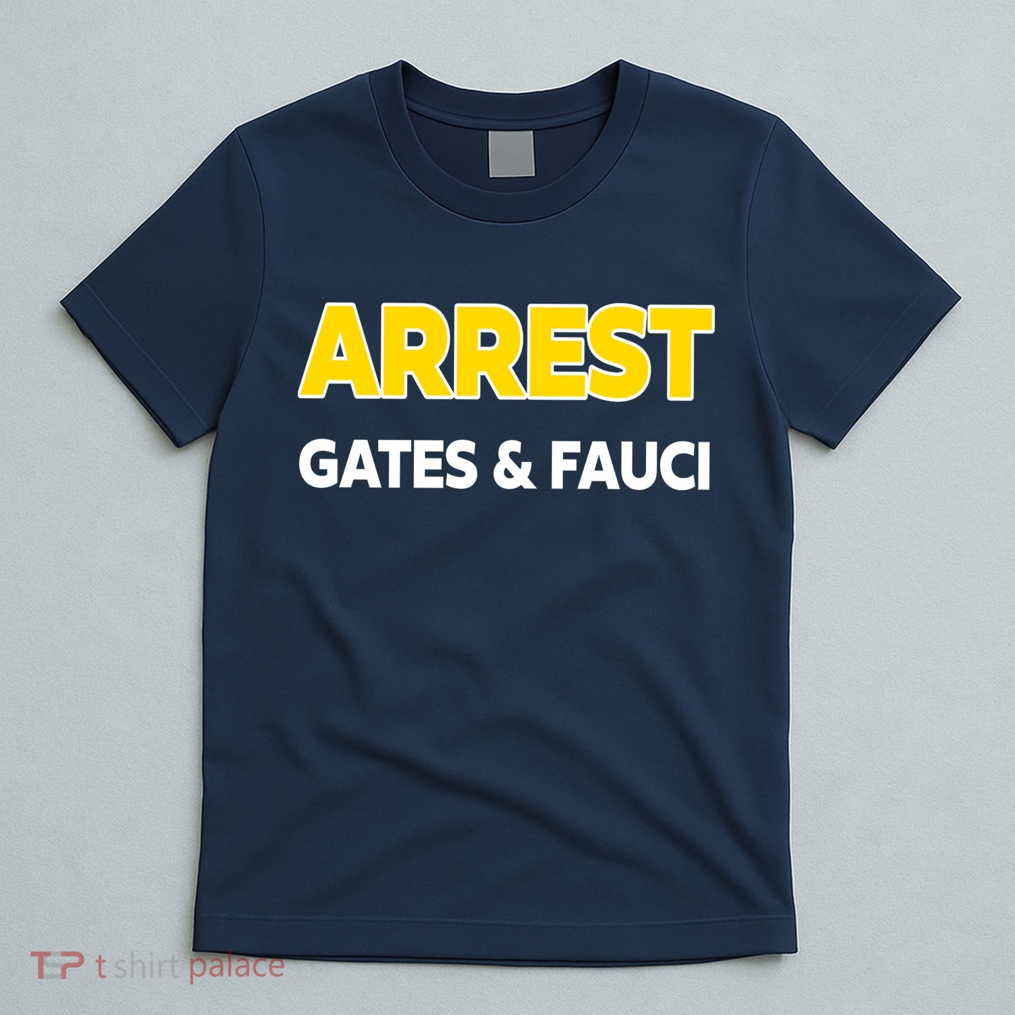 Arrest Gates And Fauci T-Shirt