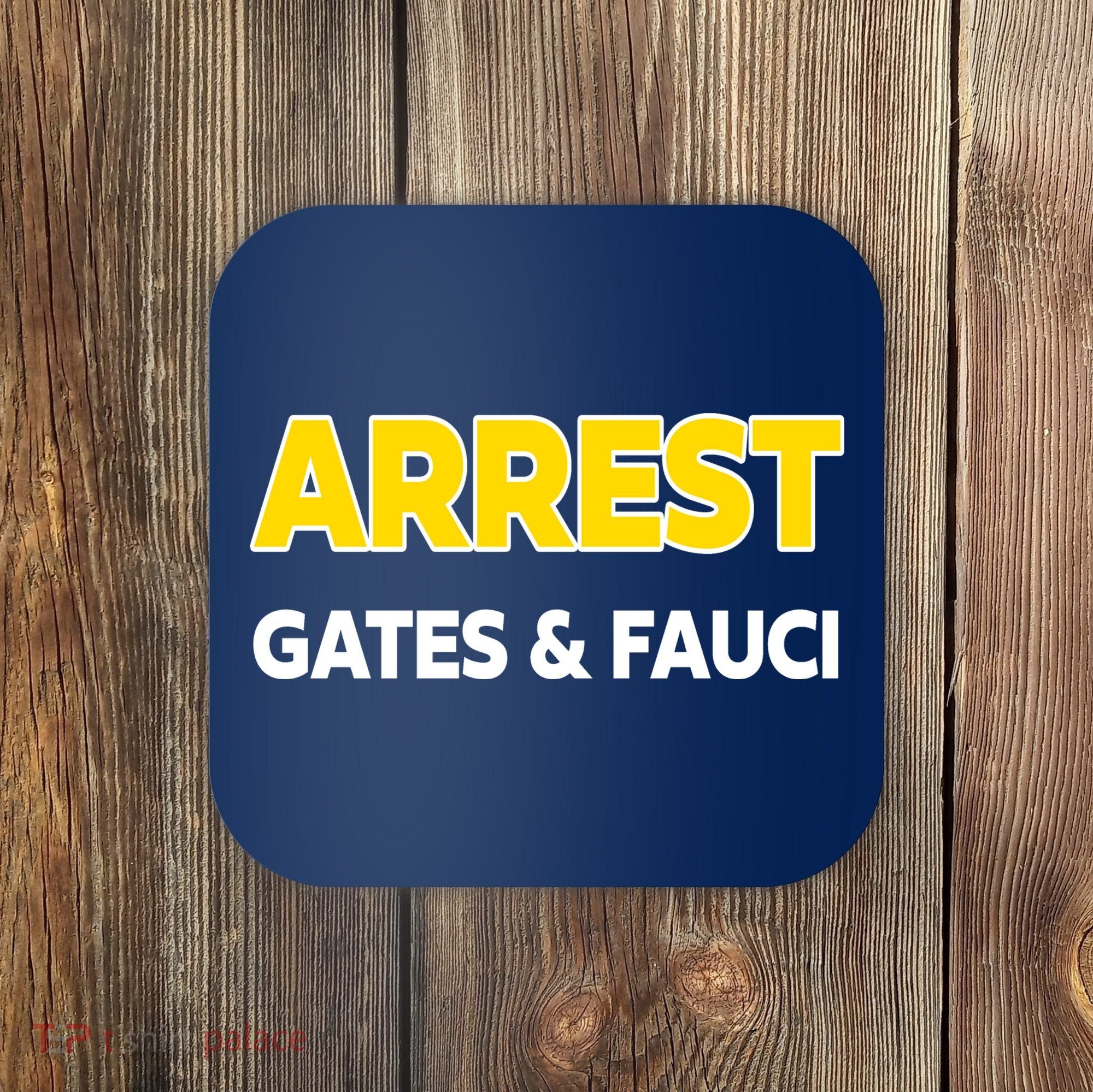 Arrest Gates And Fauci Coaster
