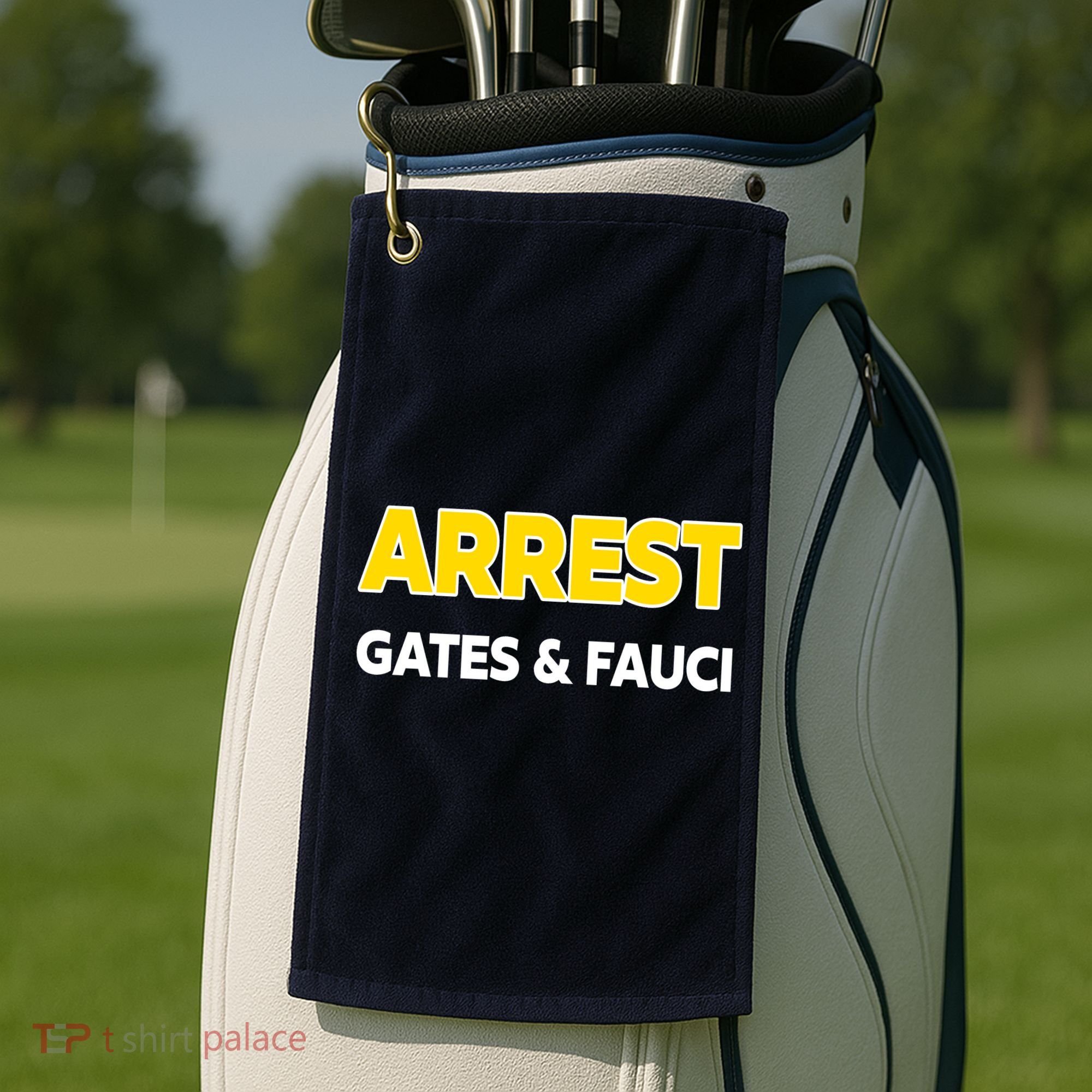 Arrest Gates And Fauci Golf Towel