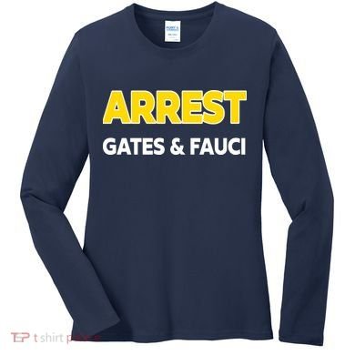 Arrest Gates And Fauci Women's Long Sleeve Shirt