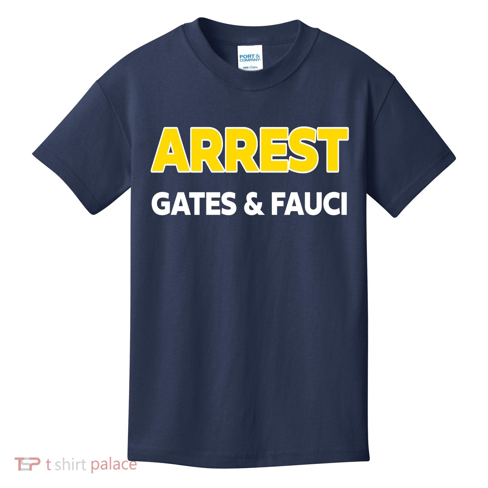 Arrest Gates And Fauci Kids T-Shirt