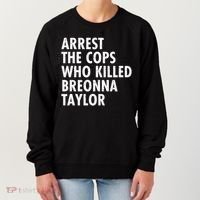 Arrest The Cops Who Killed Breonna Taylor BLM Women's Sweatshirt thumb 0