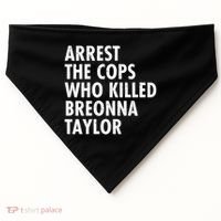 Arrest The Cops Who Killed Breonna Taylor BLM USA-Made Doggie Bandana thumb 0