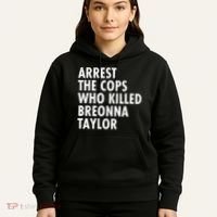 Arrest The Cops Who Killed Breonna Taylor BLM Hoodie thumb 5