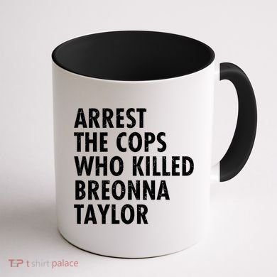 Arrest The Cops Who Killed Breonna Taylor BLM Coffee Mug back