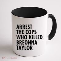 Arrest The Cops Who Killed Breonna Taylor BLM Coffee Mug thumb 1