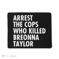 Arrest The Cops Who Killed Breonna Taylor BLM Mousepad thumb 0