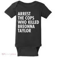 Arrest The Cops Who Killed Breonna Taylor BLM Baby Bodysuit thumb 0