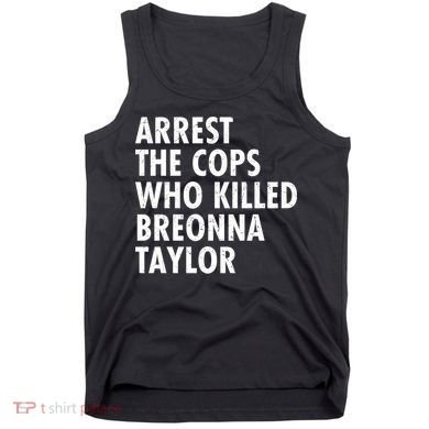 Arrest The Cops Who Killed Breonna Taylor BLM Tank Top