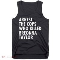 Arrest The Cops Who Killed Breonna Taylor BLM Tank Top thumb 0