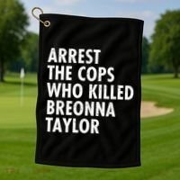 Arrest The Cops Who Killed Breonna Taylor BLM Golf Towel thumb 1