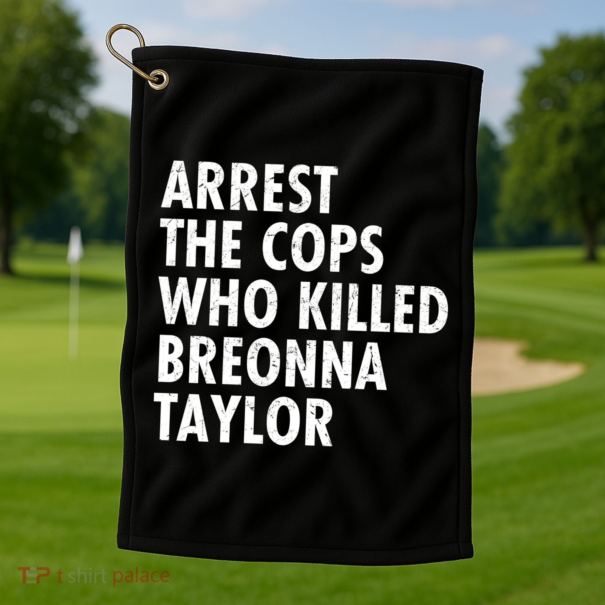 Arrest The Cops Who Killed Breonna Taylor BLM Golf Towel